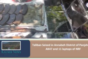 Taliban Seized in Annabeh District of Panjshir, AK47’s and 11 laptops of NRF