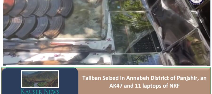 Taliban Seized in Annabeh District of Panjshir, AK47’s and 11 laptops of NRF
