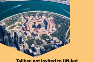 Taliban not invited to UN-led conference on Afghanistan, deems it ‘ineffective’ without their participation