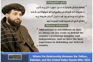 Where the Relationship Between the Taliban, Pakistan, and the United States Stands After 2021