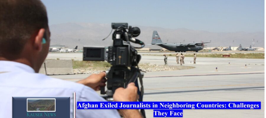 Afghan Exiled Journalists in Neighboring Countries: Challenges They Face