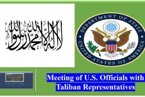Meeting of U.S. Officials with Taliban Representatives In Qatar