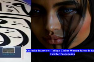Exclusive Interview: Taliban Claims Women’s Salons in Kabul Used for Propaganda