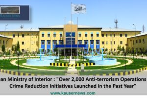 Taliban Ministry of Interior: “Over 2,000 Anti-terrorism Operations and Crime Reduction Initiatives Launched in the Past Year”