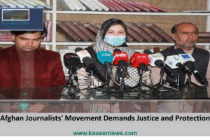 Afghan Journalists’ Movement Demands Justice and Protection
