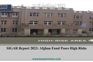 SIGAR Report 2023: Afghan Fund Poses High Risks