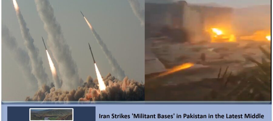 Iran Strikes ‘Militant Bases’ in Pakistan in the Latest Middle East Flashpoint