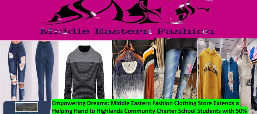 Empowering Dreams: Middle Eastern Fashion Clothing Store Extends a Helping Hand to Highlands Community Charter School Students with 50% Discount