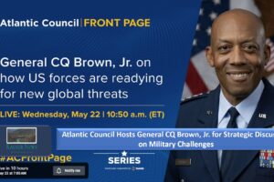 Atlantic Council Hosts General CQ Brown, Jr. for Strategic Discussion on Military Challenges