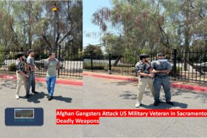 Afghan Gangsters Attack US Military Veteran in Sacramento with Deadly Weapons