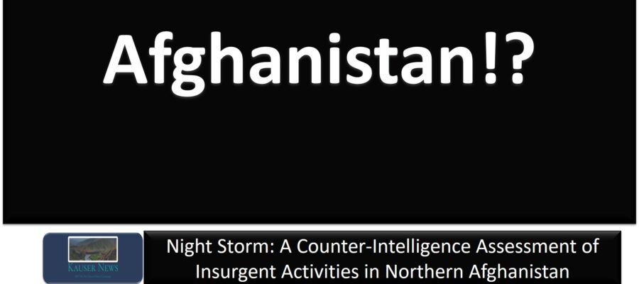 Night Storm: A Counter-Intelligence Assessment of Insurgent Activities in Northern Afghanistan