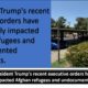 President Trump’s recent executive orders have significantly impacted Afghan refugees and undocumented immigrants.